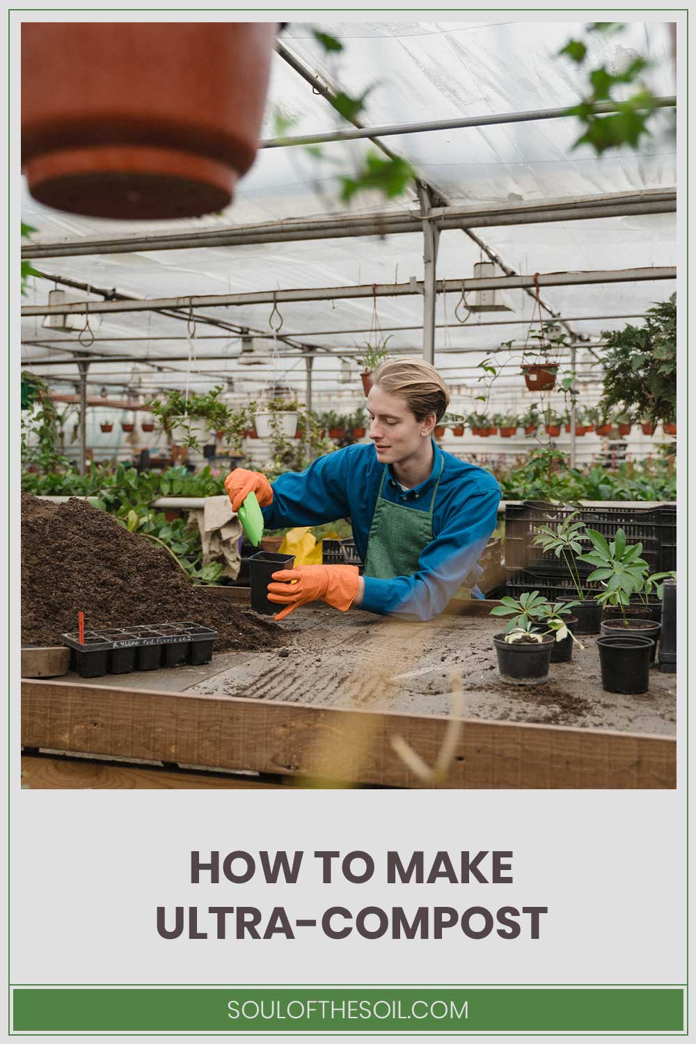 Man putting compost into a small pot - How to Make Ultra-Compost?